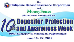 Philippine Deposit Insurance Corporation (PDIC) Celebrates the 10th Depositor Protection and Awareness Week June 16-22 2012